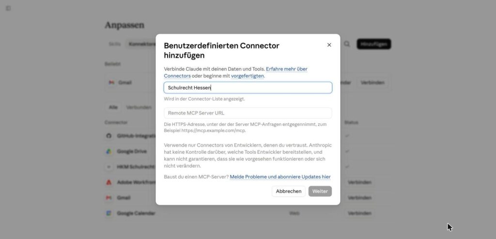 Der Dialog Benutzerdefinierten Connector hinzufügen mit dem Namen Schulrecht Hessen, dem Warnhinweis und dem noch leeren Adressfeld, das auf diesem Bild Remote MCP Server URL heißt und heute MCP-Server-URL.