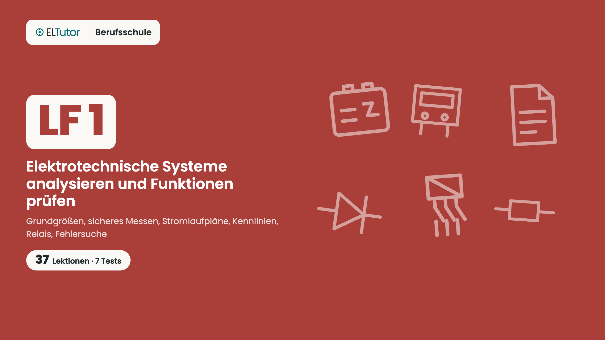 LF 1 · Elektrotechnische Systeme analysieren und Funktionen prüfen