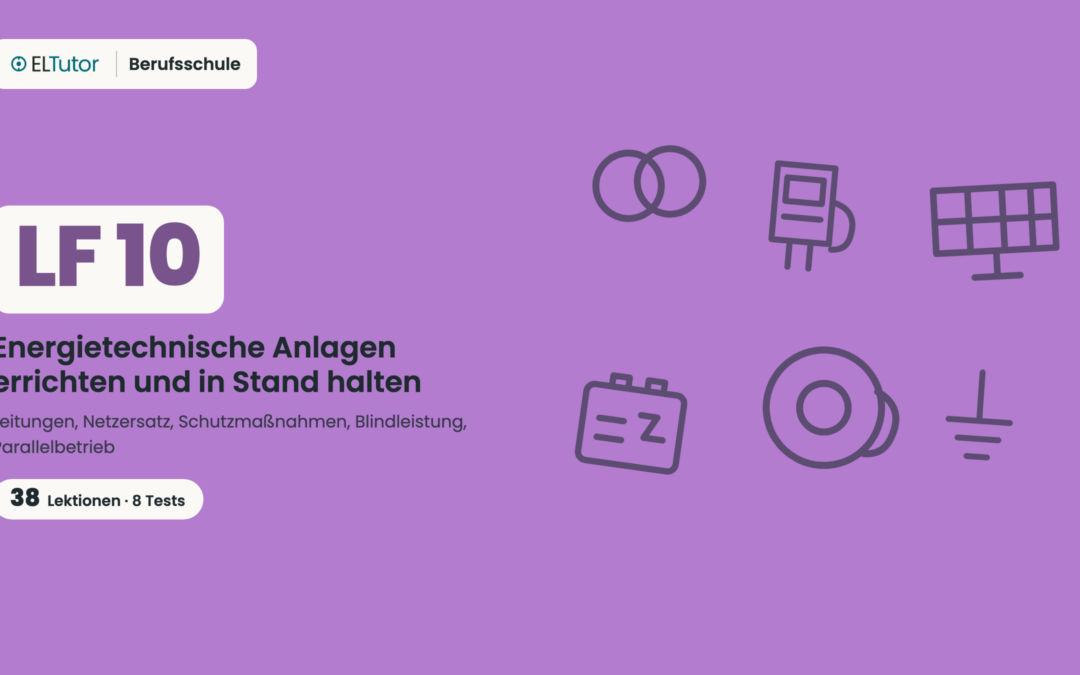 LF 10 · Energietechnische Anlagen errichten und in Stand halten