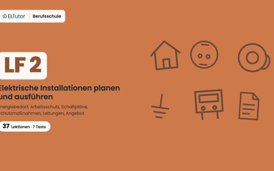 LF 2 · Elektrische Installationen planen und ausführen