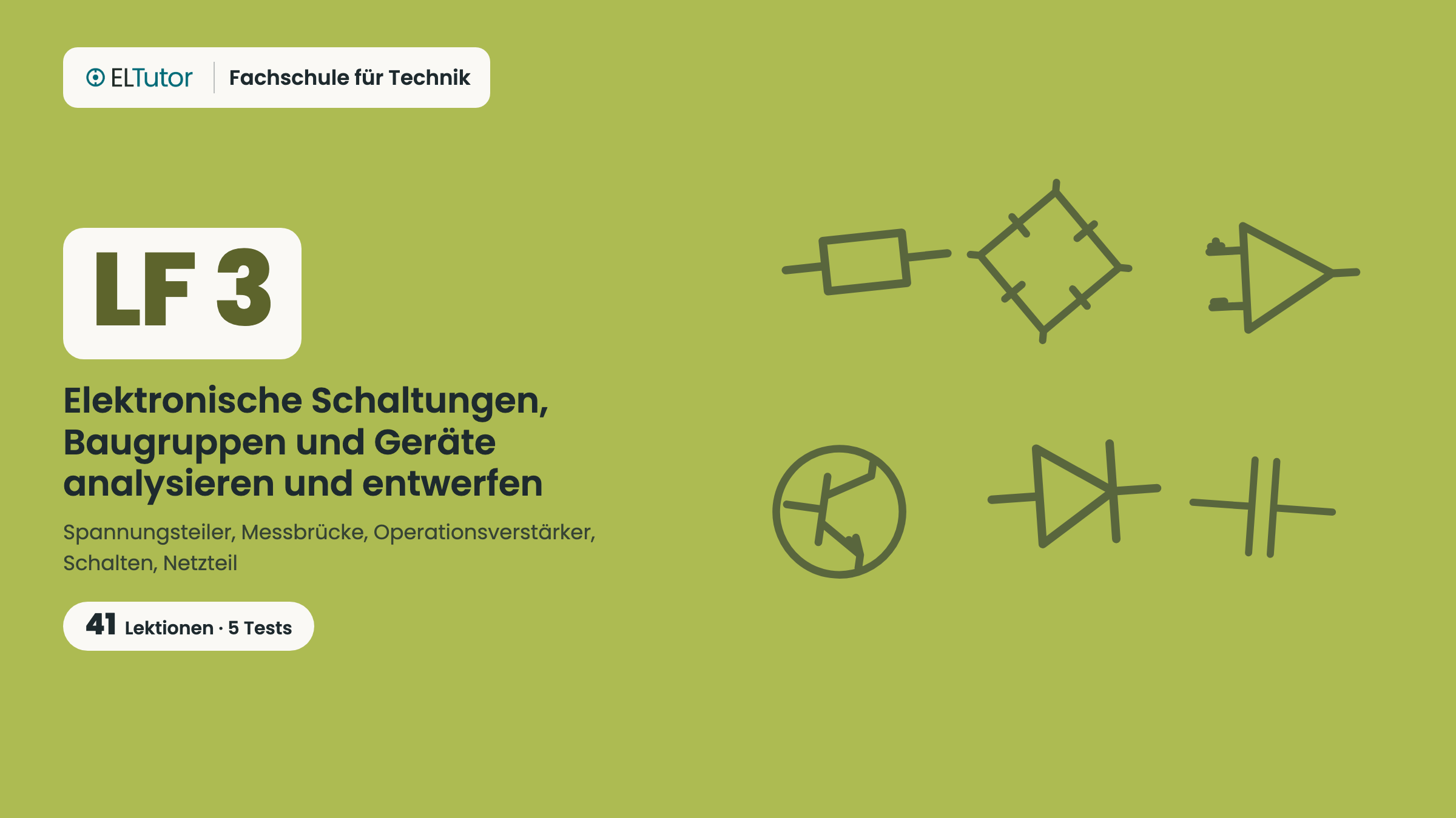 LF 3 · Elektronische Schaltungen, Baugruppen und Geräte analysieren und entwerfen