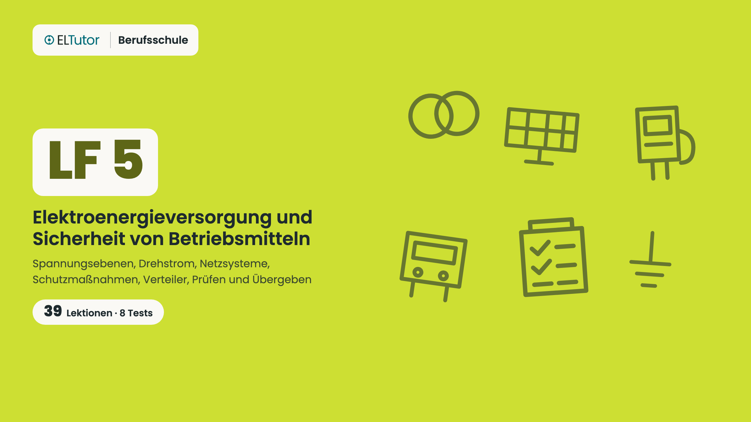 LF 5 · Elektroenergieversorgung und Sicherheit von Betriebsmitteln gewährleisten