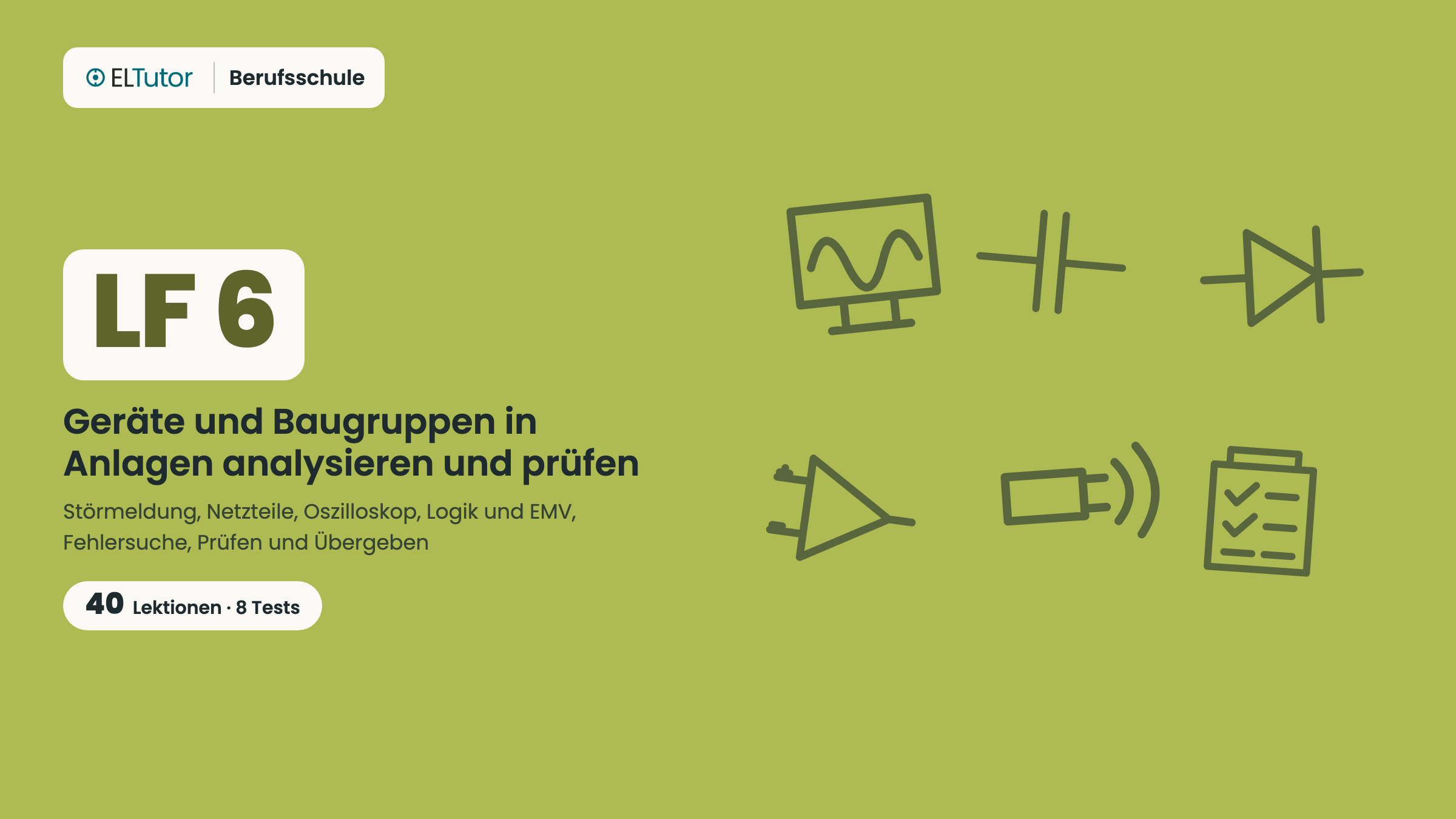 LF 6 · Geräte und Baugruppen in Anlagen analysieren und prüfen