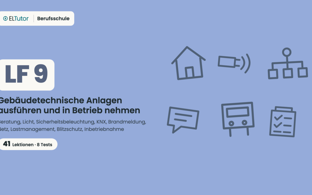 LF 9 · Gebäudetechnische Anlagen ausführen und in Betrieb nehmen